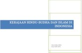 KERAJAAN HINDU BUDHA DAN ISLAM DI INDONESIA