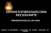 Dermatofibrosarcoma Recidivante:  Presentacion De Un Caso