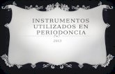 Instrumentos Utilizados en Periodoncia