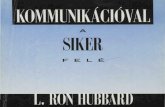 L Ron Hubbard Kommunikacioval a Siker Fele PuaLetoltes