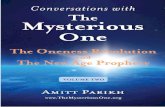 The Oneness Revolution and The New Age Prophecy : Conversations with The Mysterious One - Volume Two