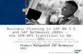 Business Planning in Sap Bw 3.5 and Sap Netweaver 2004S the Sem Bps Transition to Bw Bps