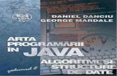 Arta Programarii in Java - Algoritmi Si Structuri de Data de Daniel Danciu- George Mardale