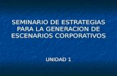 Seminario de Estrategias Parala Generacion e Escenarios Corporativos