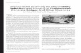 Impact Echo Scanninig for Discontinuity Detection and Imaging in Posttensioned Concrete Bridges and Other StructuresImpact echo scanninig for discontinuity detection and imaging in