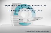 29.Aspecte Imagistice Curente Si Particulare in Metastazele Hepatice