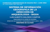 Sistema de Información Geográfica de la Dirección de Arqueología - SIGDA, Luis Alberto Salcedo Campos - Ministerio de Cultura, Perú