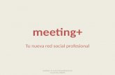 Meeting+, Tu Nueva Red De Encuentros Profesionales Online