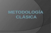 Exposicion fundamentos  metodologia clasica