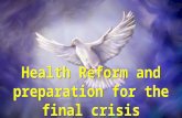 Health Reform and Preparing For The Final Crisis