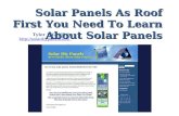 Solar panels as roof first you need to learn about solar panels
