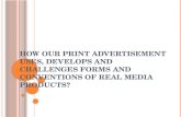 How our print advertisement develops, challenges forms and conventions