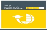 Guía de servicios para la internacionalización de la empresa.española. Secretaría de Estado de Comercio. Ministerio de Economía y Competitividad. Gobierno de España.