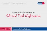 Feasibility Solutions to Clinical Trial Nightmares