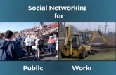 Social Networking for Public Works