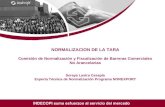 NORMALIZACION DE LA TARA : Comisión de Normalización y Fiscalización de Barreras Comerciales No Arancelarias
