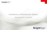 BrightSign - Segmentacion y mercados