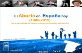 El aborto en  españa hoy 1985 2012