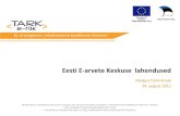 Eesti E-arvete Keskuse lahendused (Margus Tammeraja)