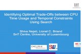 Identifying Optimal Trade-Offs between CPU Time Usage and Temporal Constraints