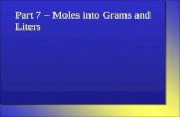 Unit 5  Part 7    Moles  Grams And  Liters