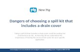 The dangers of choosing a spill kit that includes a drain cover