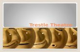 Trestle theatre presntation
