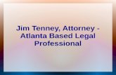 Jim tenney, attorney   atlanta based legal professional