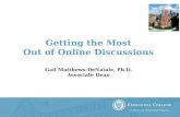 Getting the Most out of Online Discussions