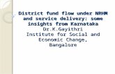 District fund flow under National Rural Health Mission and service delivery: some insights from Karnataka - K. Gayithri