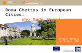 URBACT Summer University 2013 - Masterclass - Catalin Berescu "Roma Ghettos in European Cities: Who Made Them?"