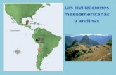 Las civilizaciones mesoamericanas y andinas