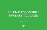 Relentless Mobile Threats to Avoid