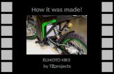 "How it was made!", ELMOTO HR3 & HR3s by TZprojects