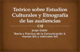 Teórico sobre Estudios Culturales y Etnografía de las audiencias