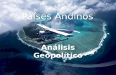 Análisis Geopolítico de los Países Andinos