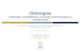 Ontologías: definición, metodologías y buenas prácticas para su construcción. Ana Carrillo Pozas