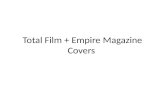 Total film + Empire magazine covers