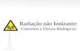 Efeitos Biológicos da Radiação não Ionizante.