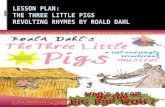THE THREE LITTLE PIGS by ROALD DAHL