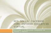 Red social facebook como entorno educativo virtual