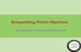 Briquetting Press Machine â€“ A New Approach To Recycle Biomass Waste