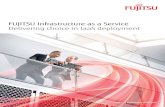 FUJITSU Infrastructure as a Service Delivering choice in IaaS deployment