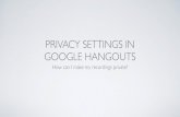 Privacy for google hangouts