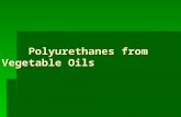 Polyurethanes from vegetable oils