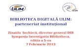 Sochirca Zinaida. "BIBLIOTECA DIGITALĂ ULIM: parteneriat instituţional"