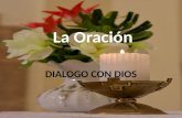 La Oracion, Dialogo con DIOS