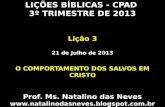 2013_3 TRI_LIÇÃO 3 - O COMPORTAMENTO DOS SALVOS EM CRISTO