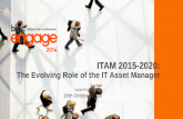 BMC Engage - ITAM 2015-2020: The Evolving Role of the IT Asset Manager