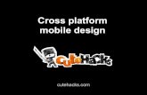 Cross platform mobile design